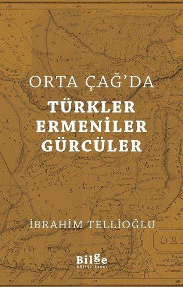 Orta Çağ'da Türkler Ermeniner Gürcüler - Bilge Kültür Sanat - Image 1