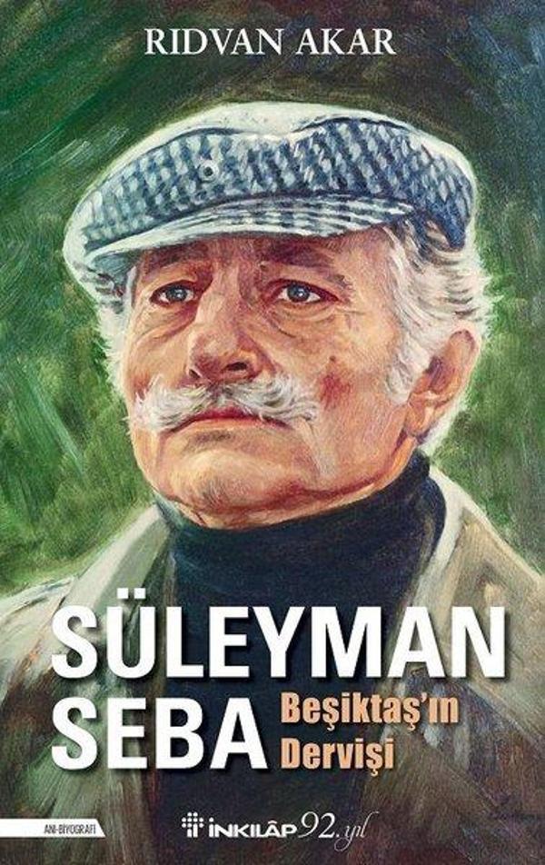 Beşiktaş'ın Dervişi Süleyman Seba - İnkılap Kitabevi Yayınevi - Image 1