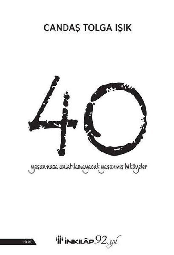 40-Yaşanmasa Anlatılamayacak Yaşanmış Hikayeler - İnkılap Kitabevi Yayınevi - Image 1