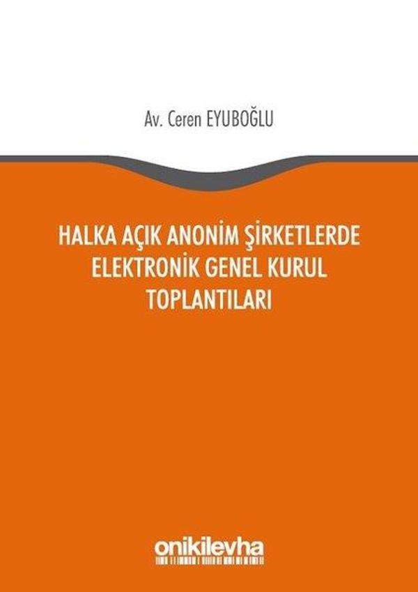 Halka Açık Anonim Şirketlerde Elektronik Genel Kurul Toplantıları - On İki Levha Yayıncılık - Image 1