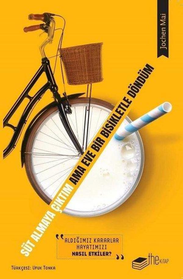 Süt Almaya Çıktım Ama Eve Bir Bisikletle Döndüm - The Kitap - Image 1