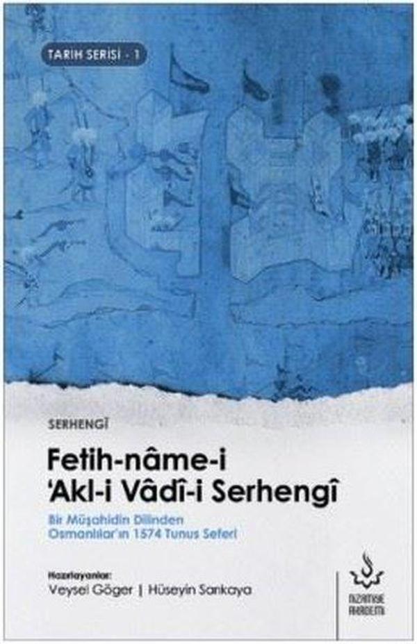 Fetih-name-i Akl-i Vadi-i Serhengi-Tarih Serisi 1 - Nizamiye Akademi - Image 1