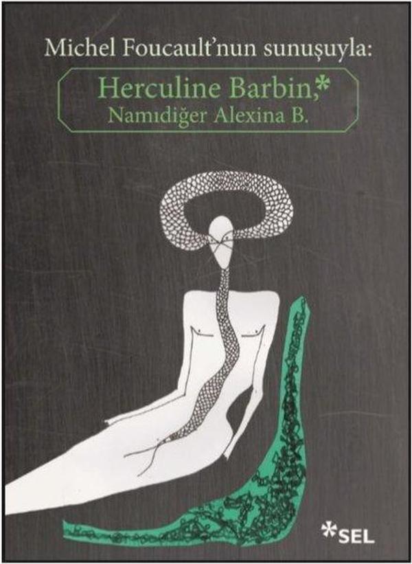 Herculine Barbin-Namıdiğer Alexina B.-Michel Foucault'nun Sunuşuyla - Sel Yayıncılık - Image 1