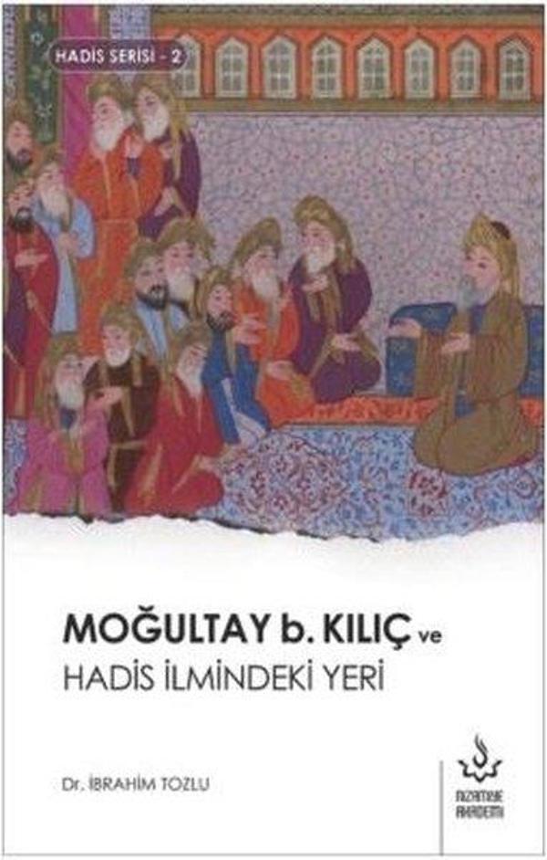 Moğultay b.Kılıç ve Hadis İlmindeki Yeri-Hadis Serisi 2 - Nizamiye Akademi - Image 1