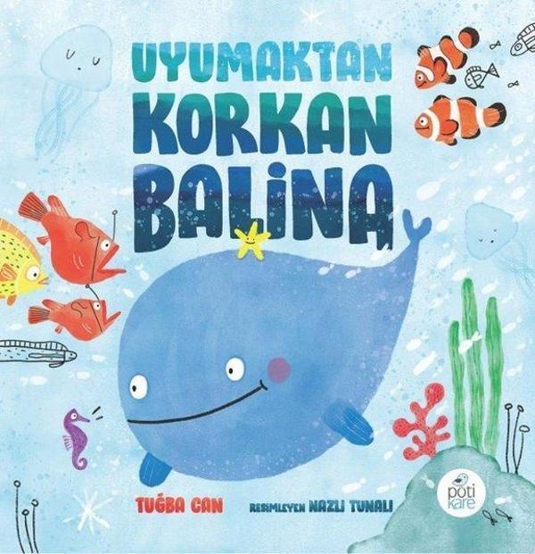 Uyumaktan Korkan Balina - Pötikare Yayınları - Image 1