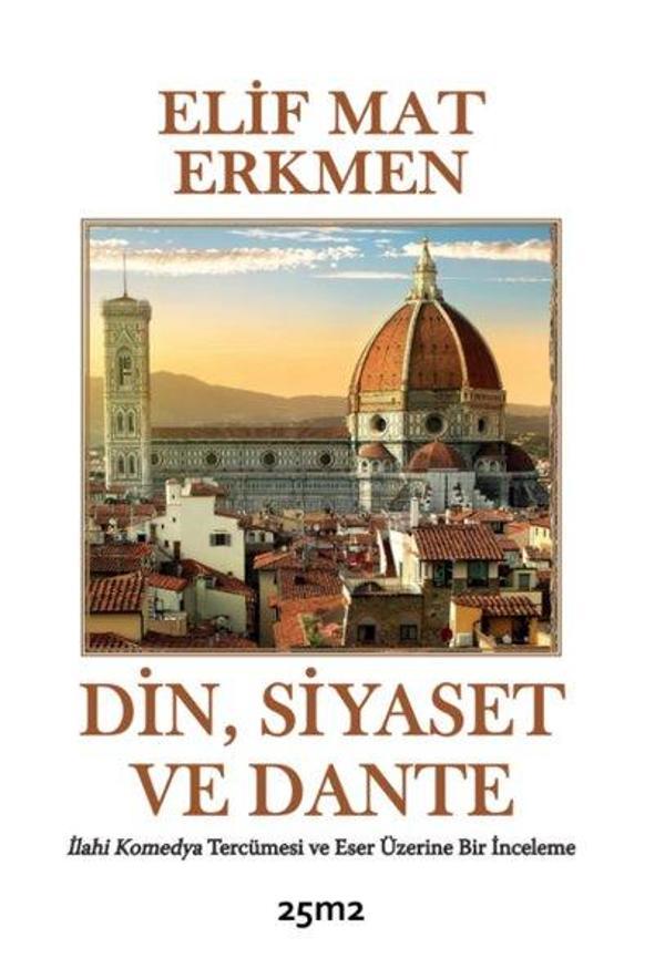 Din Siyaset ve Dante - İlahi Komedya Tercümesi ve Eser Üzerine Bir İnceleme - 25M2 Kitap - Image 1