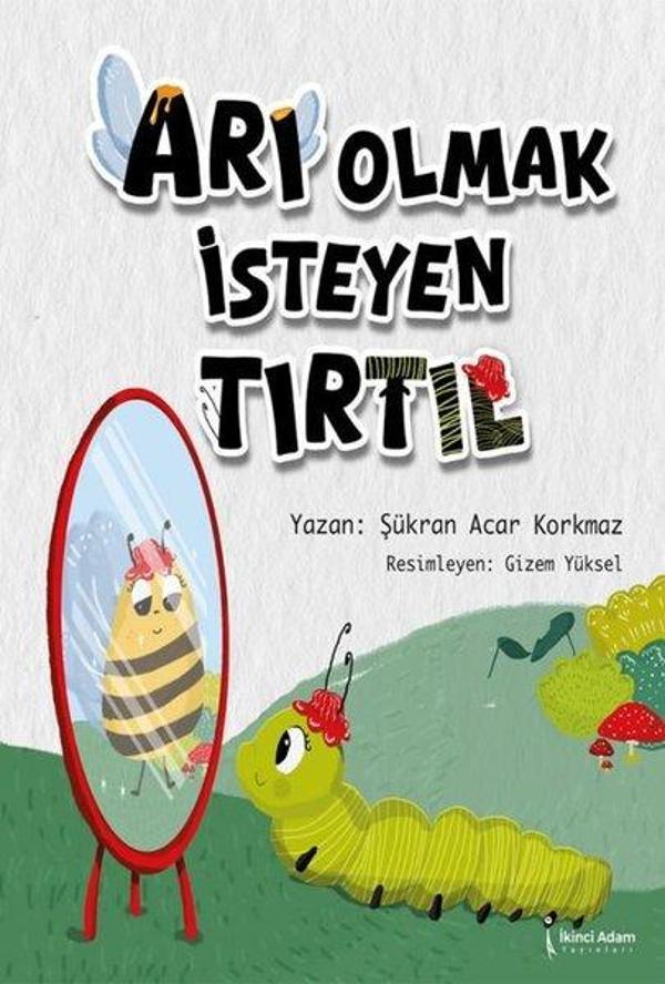 Arı Olmak İsteyen Tırtıl - İkinci Adam Yayınları - Image 1