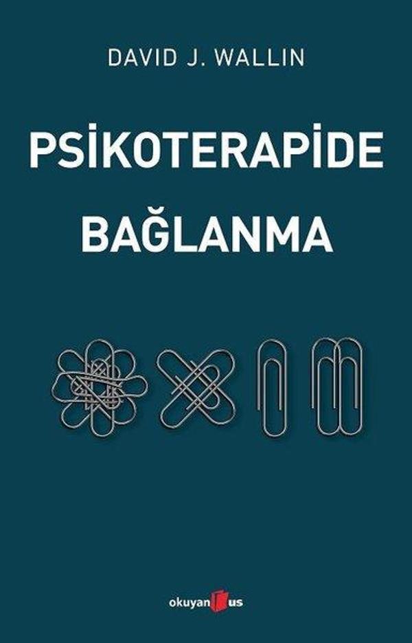Psikoterapide Bağlanma - Okuyan Us Yayınları - Image 1
