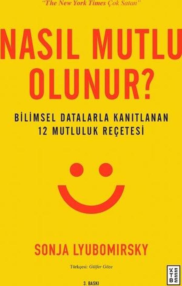 Nasıl Mutlu Olunur?-Bilimsel Datalarla Kanıtlanan 12 Mutluluk Reçetesi - Ketebe - Image 1