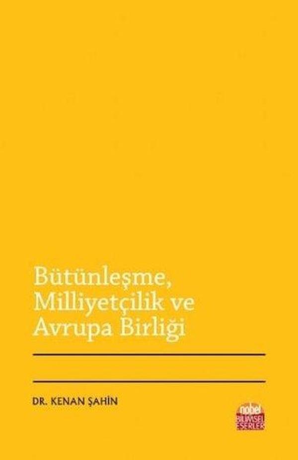 Bütünleşme Milliyetçilik ve Avrupa Birliği - Nobel Bilimsel Eserler - Image 1