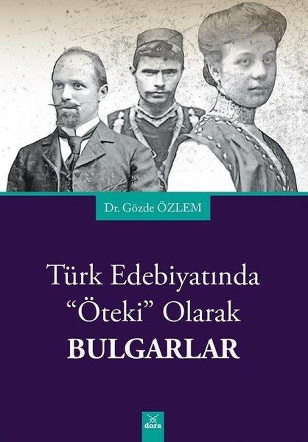 Türk Edebiyatında Edebi Olarak Bulgarlar - Dora Yayıncılık - Image 1