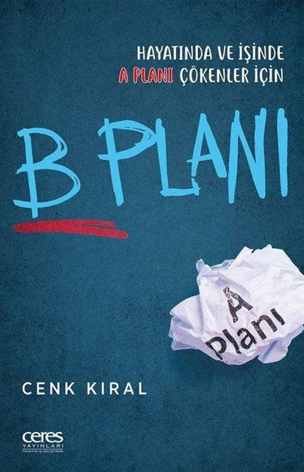 B Planı: Hayatında ve İşinde A Planı Çökenler İçin - Ceres Yayınları - Image 1