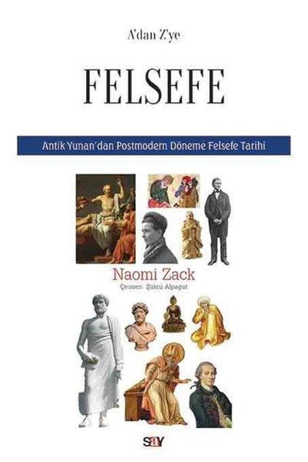 A'dan Z'ye Felsefe-Antik Yunan'dan Postmodern Döneme Felsefe Tarihi - Say Yayınları - Image 1