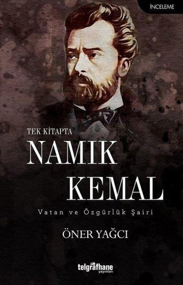 Tek Kitapta Namık Kemal-Vatan ve Özgürlük Şairi - Telgrafhane Yayınları - Image 1