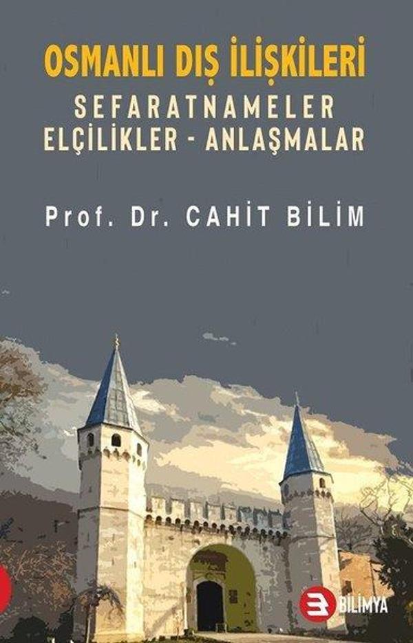 Osmanlı Dış İlişkileri-Sefaratnameler Elçilikler Anlaşmalar - Bilimya - Image 1