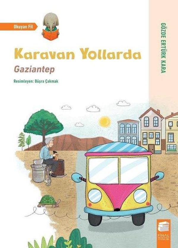 Karavan Yollarda: Gaziantep - Final Kültür Sanat Yayınları - Image 1