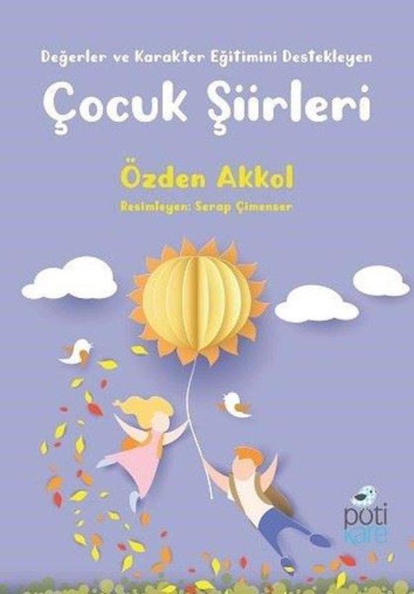 Çocuk Şiirleri-Değerler ve Karakter Eğitimini Destekleyen - Pötikare Yayınları - Image 1