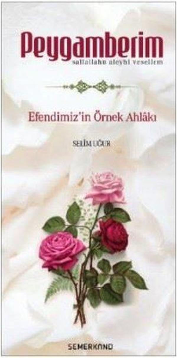 Peygamberim-Efendimiz'in Örnek Ahlakı - Semerkand Yayınları - Image 1