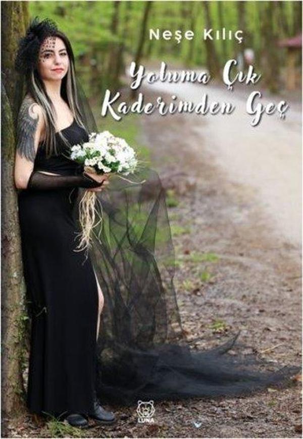 Yoluma Çık Kaderimden Geç - Luna Yayınları - Image 1
