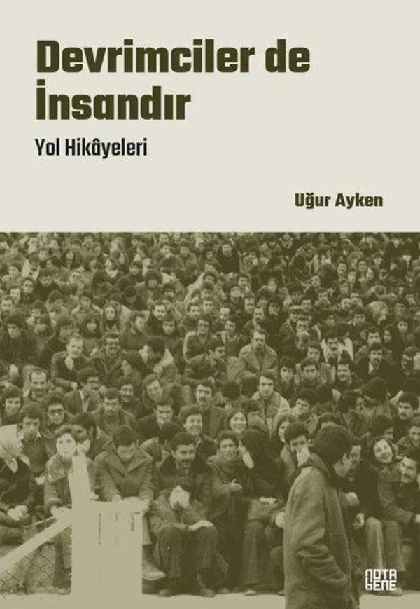 Devrimciler de İnsandır - Yol Hikayeleri - Nota Bene Yayınları - Image 1