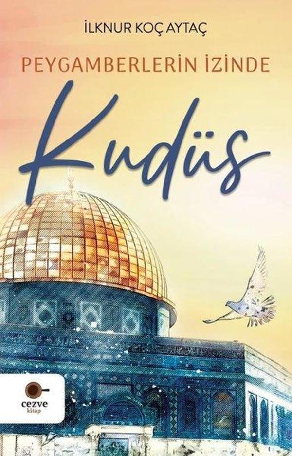 Peygamberlerin İzinde Kudüs - Cezve Kitap - Image 1