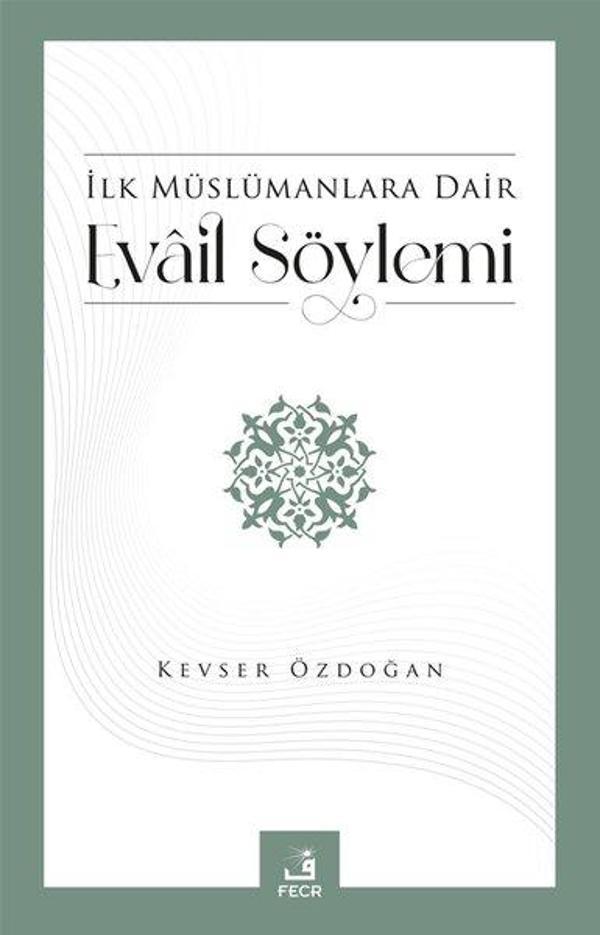 İlk Müslümanlara Dair Evail Söylemi - Fecr Yayınları - Image 1