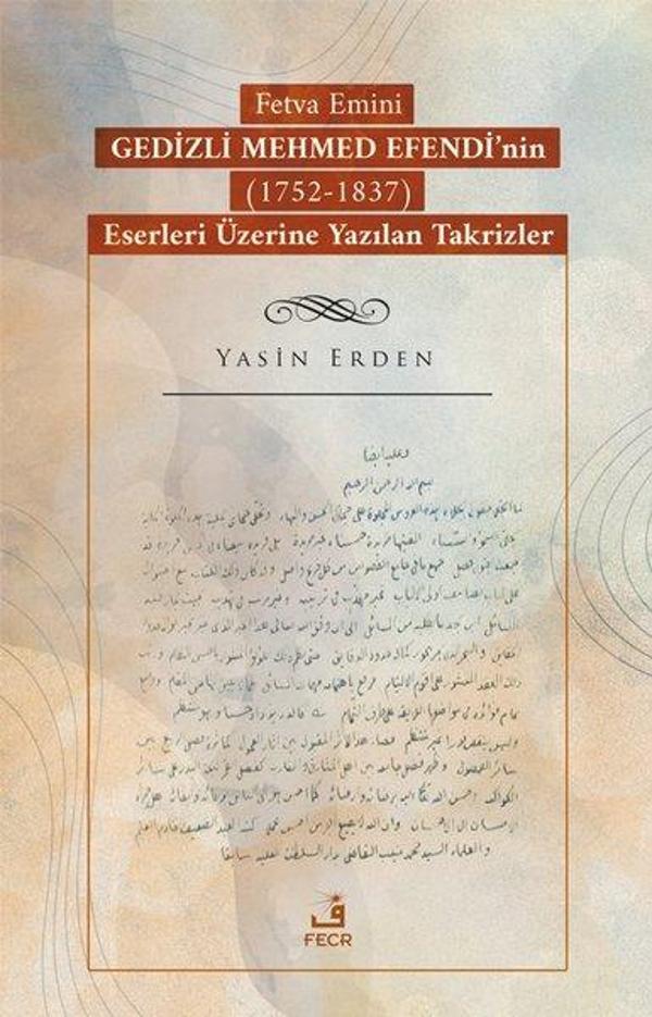 Fetva Emini Gedizli Mehmed Efendi'nin (1752 - 1837) Eserleri Üzerine Yazılan Takrizler - Fecr Yayınları - Image 1