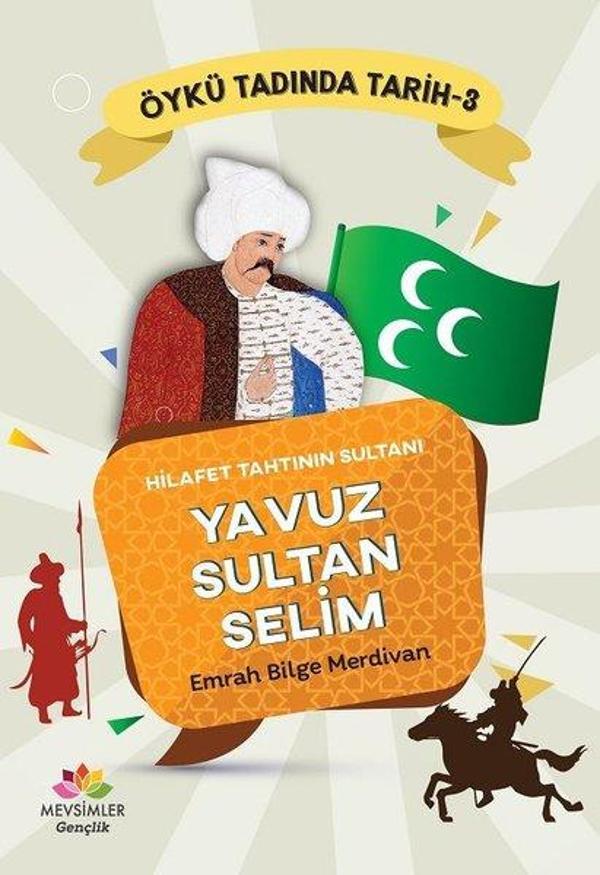 Yavuz Sultan Selim: Öykü Tadında Tarih-3 - Mevsimler Kitap - Image 1