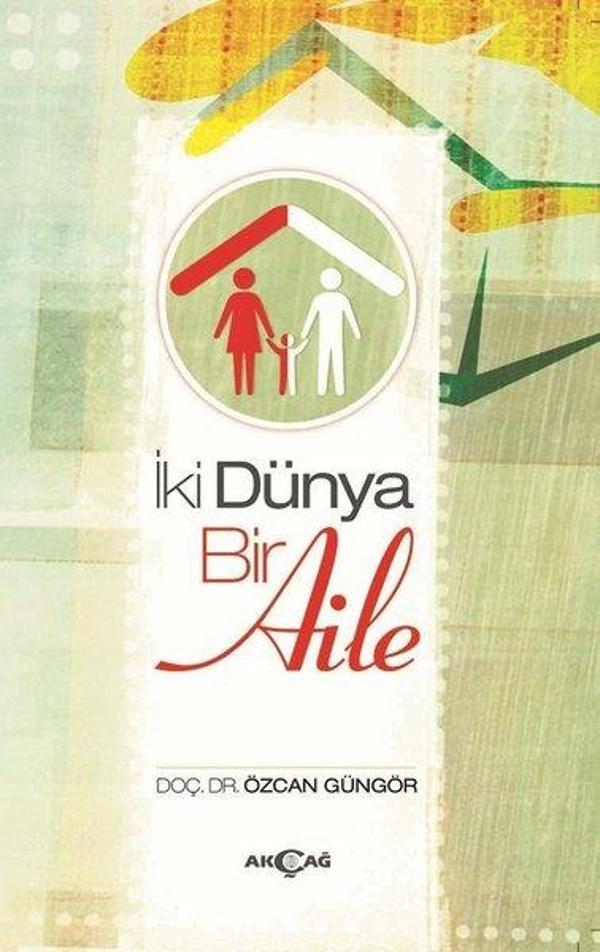 İki Dünya Bir Aile - Akçağ Yayınları - Image 1