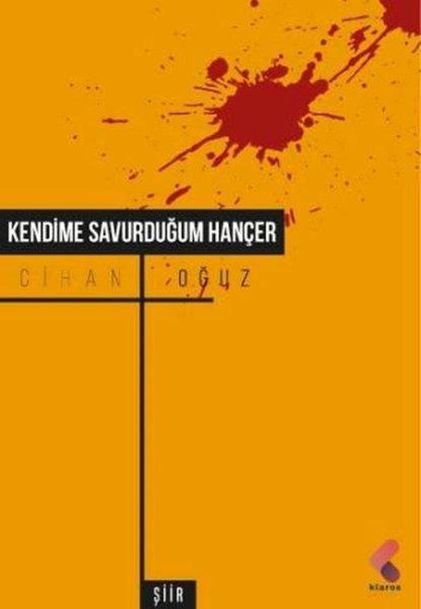 Kendime Savurduğum Hançer - Klaros Yayınları - Image 1