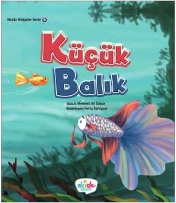 Küçük Balık-Mutlu Hikayeler Serisi 5 - Akide Şekeri Yayınları - Image 1