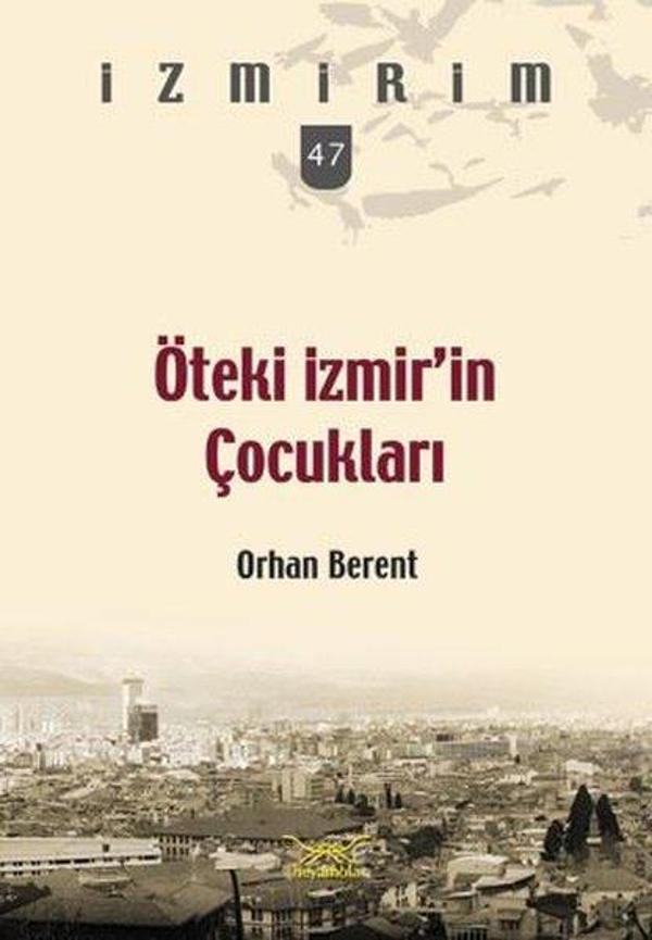 Öteki İzmir'in Çocukları-İzmirim 47 - Heyamola Yayınları - Image 1