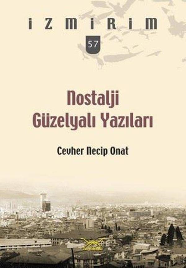 Nostalji Güzelyalı Yazıları-İzmirim 57 - Heyamola Yayınları - Image 1