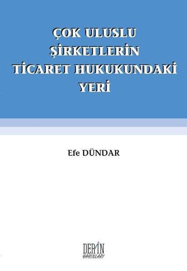Çok Uluslu Şirketlerin Ticaret Hukukundaki Yeri - Derin Yayınları - Image 1