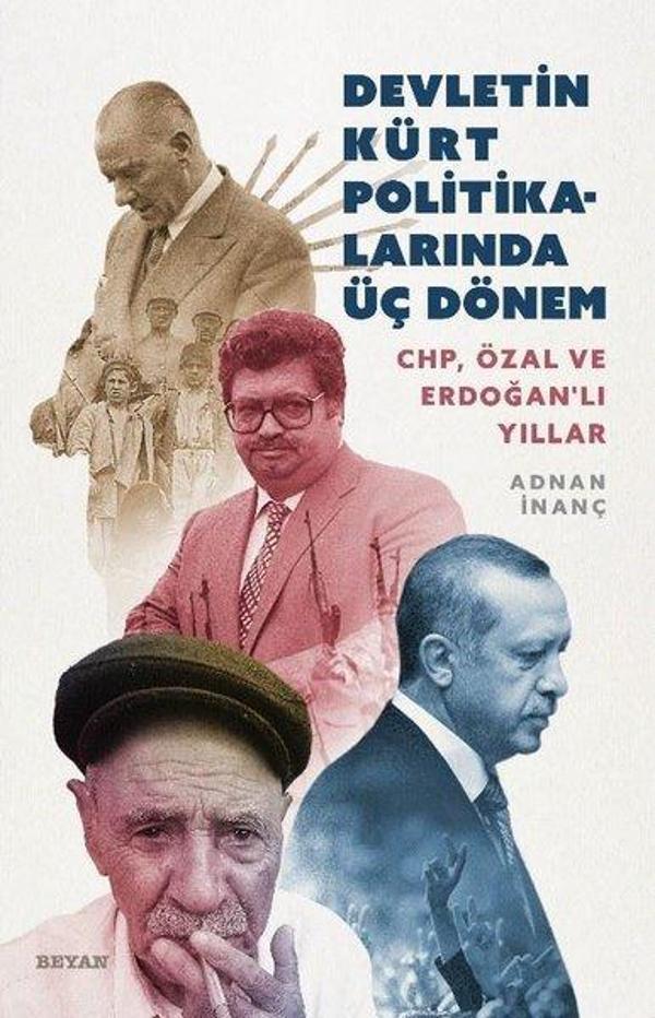 Devletin Kürt Politikalarında Üç Dönem: CHP-Özal ve Erdoğanlı Yıllar - Beyan Yayınları - Image 1