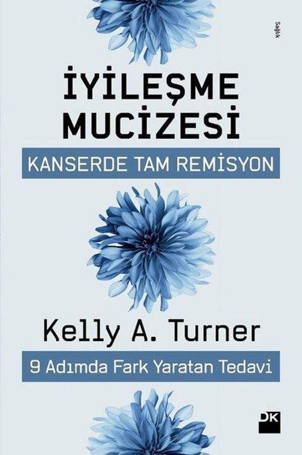 İyileşme Mucizesi-Kanserde Tam Remisyon 9 Adımda Fark Yaratan Tedavi - Doğan Kitap - Image 1