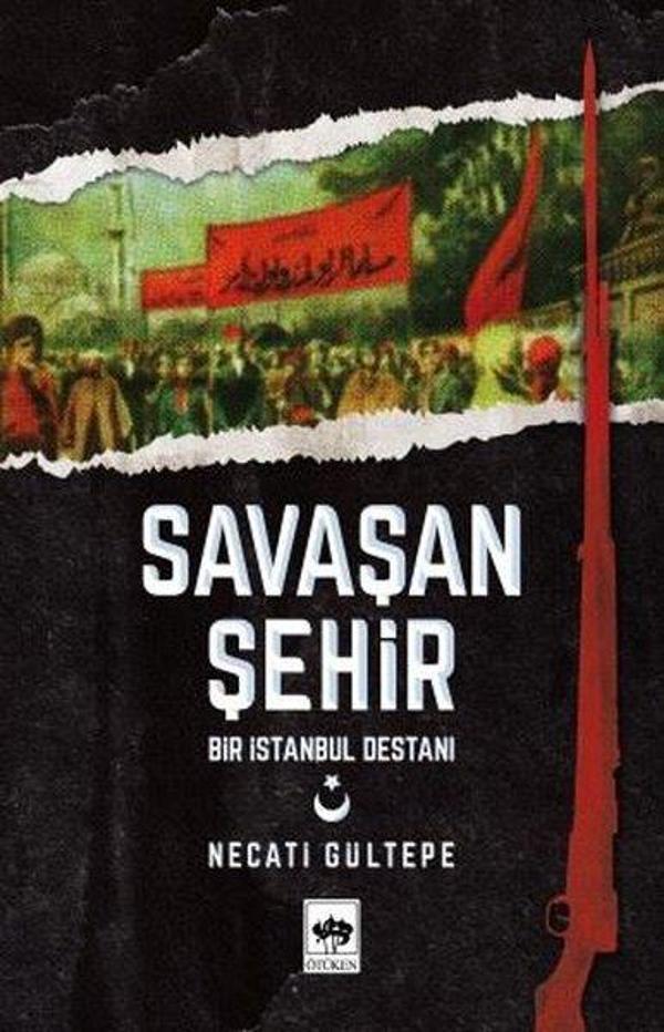 Savaşan Şehir-Bir İstanbul Destanı - Ötüken Neşriyat - Image 1