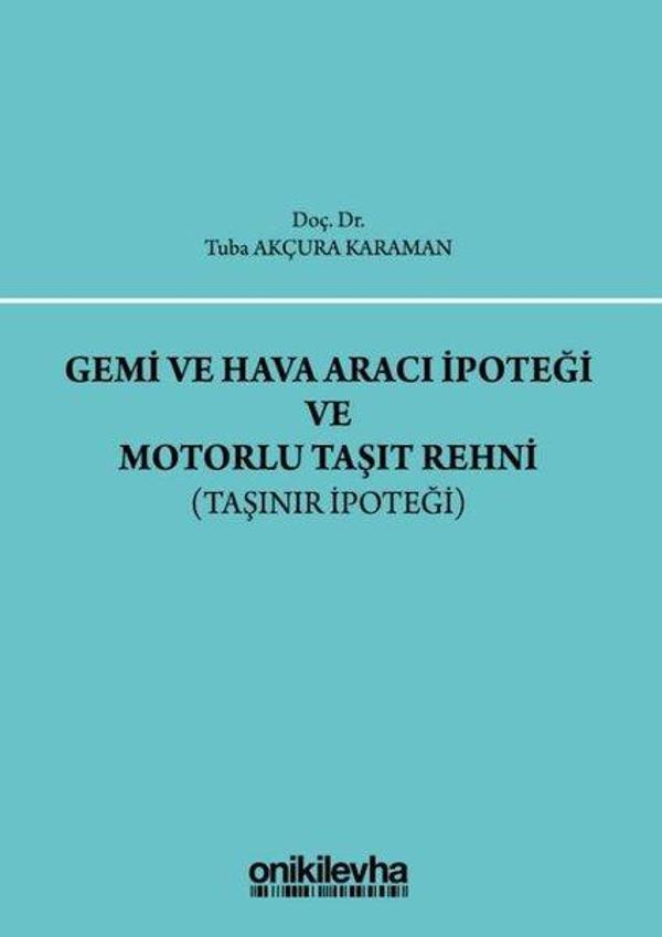 Gemi ve Hava Aracı İpoteği ve Motorlu Taşıt Rehni-Taşınır İpoteği - On İki Levha Yayıncılık - Image 1