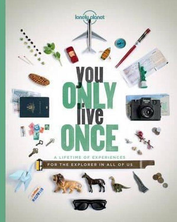 You Only Live Once: A Lifetime of Experiences for the Explorer in all of us (Lonely Planet) - Lonely Planet - Image 1