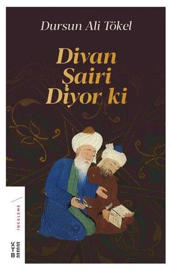 Divan Şairi Diyor ki - Ketebe - Image 1