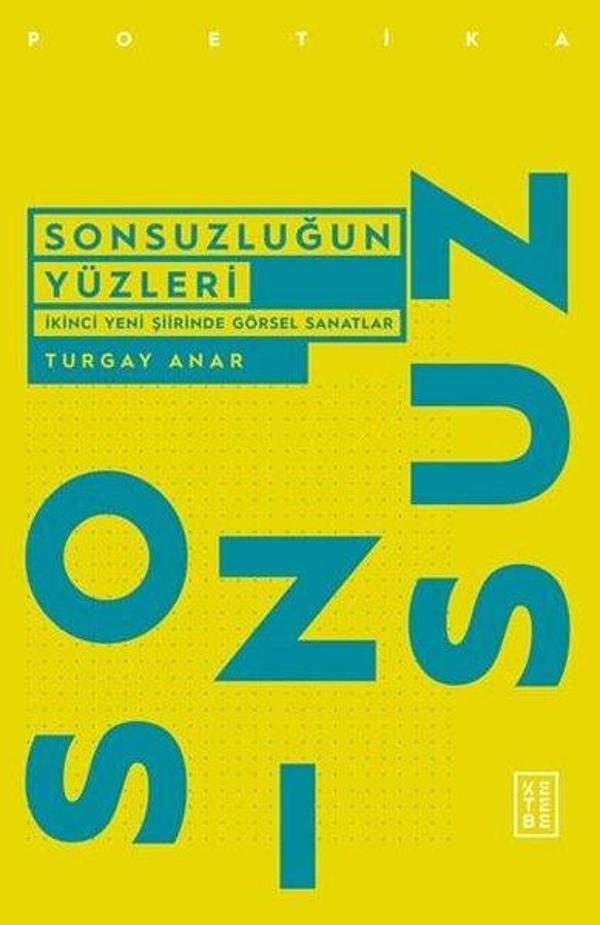 Sonsuzluğun Yüzleri-İkinci Yeni Şiirinde Görsel Sanatlar - Ketebe - Image 1