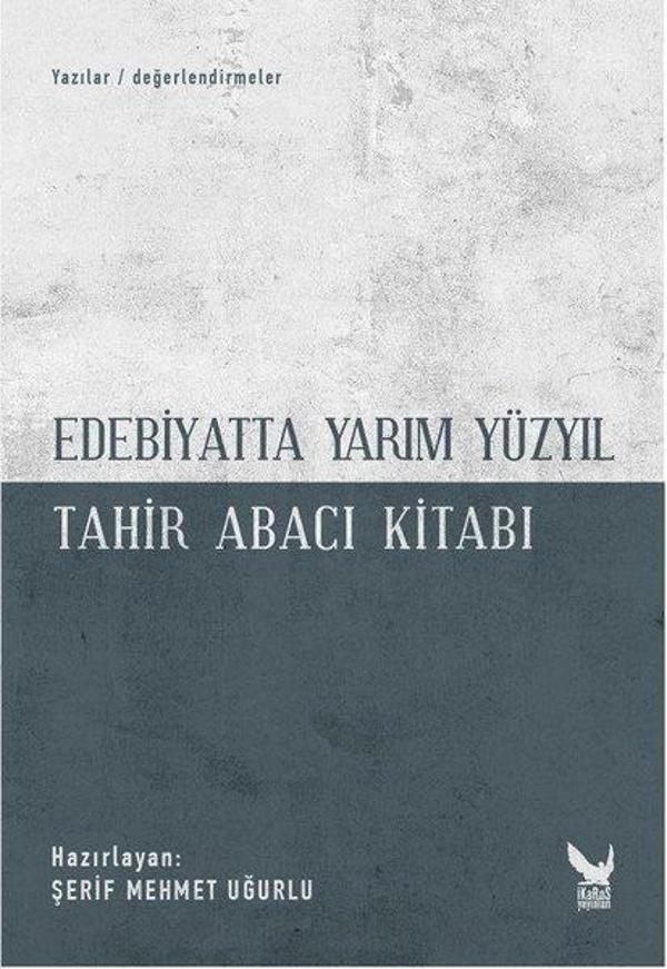 Edebiyatta Yarım Yüzyıl-Tahir Abacı Kitabı - İkaros Yayınları - Image 1