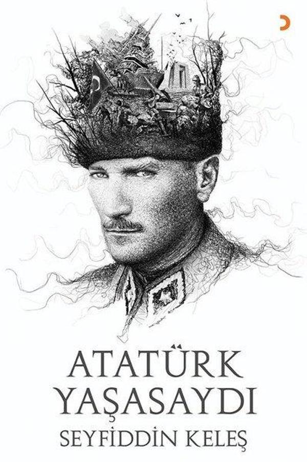 Atatürk Yaşasaydı - Cinius Yayınevi - Image 1