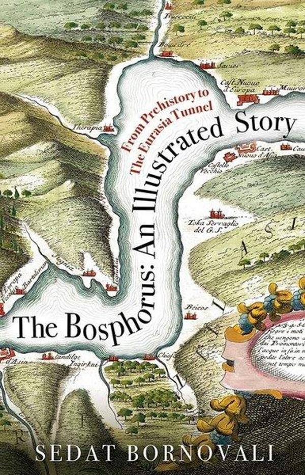 The Bosphorus: An Illustrated Story - Timaş Yayınları - Image 1