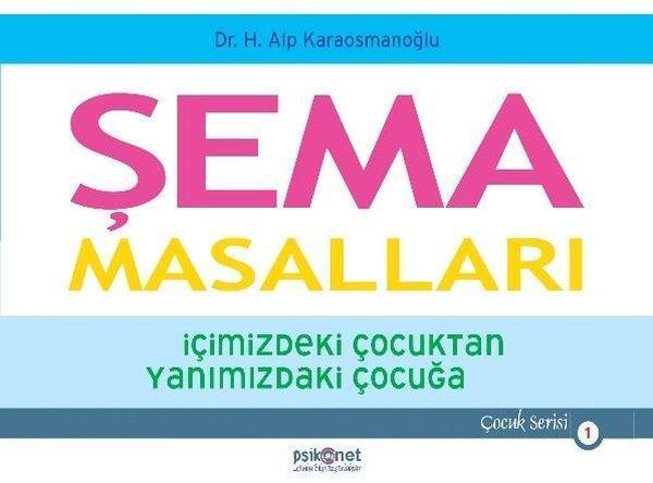 Şema Masalları-İçimizdeki Çocuktan Yanımızdaki Çocuğa - Psikonet - Image 1