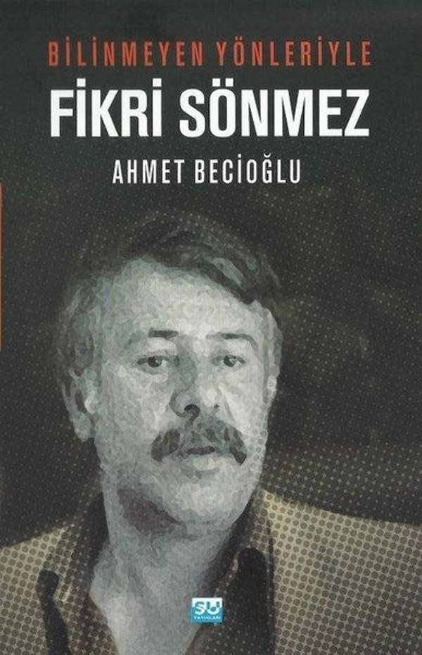 Fikri Sönmez-Bilinmeyen Yönleriyle - Su Yayınları - Image 1