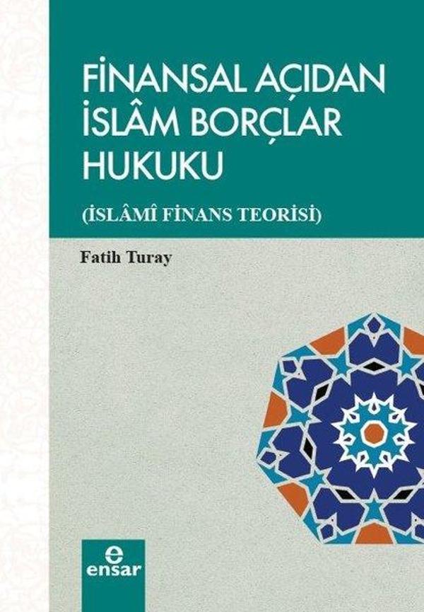 Finansal Açıdan İslam Borçlar Hukuku-İslami Finans Teorisi - Ensar Neşriyat - Image 1