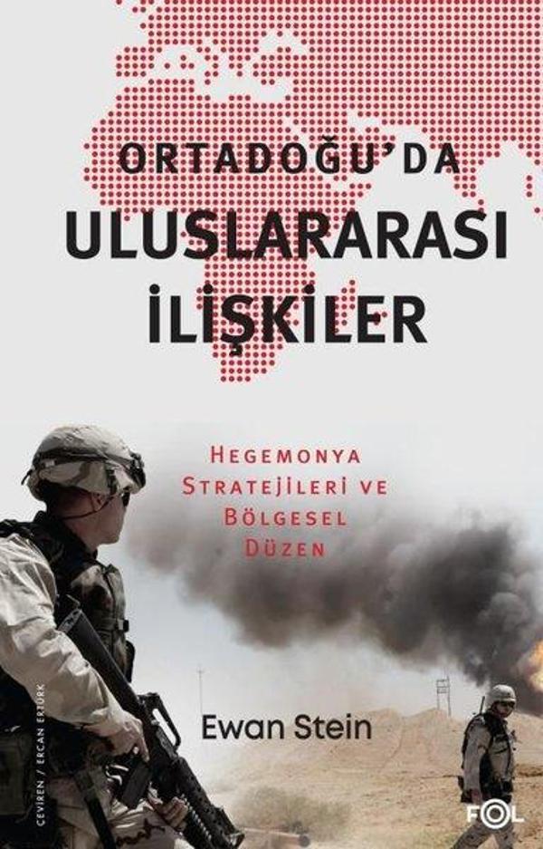 Ortadoğu'da Uluslararası İlişkiler - Hegemonya Stratejileri ve Bölgesel Düzen - Fol Kitap - Image 1