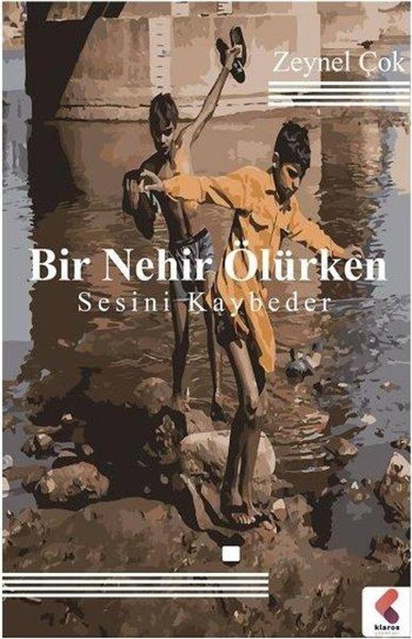 Bir Nehir Ölürken Sesini Kaybeder - Klaros Yayınları - Image 1