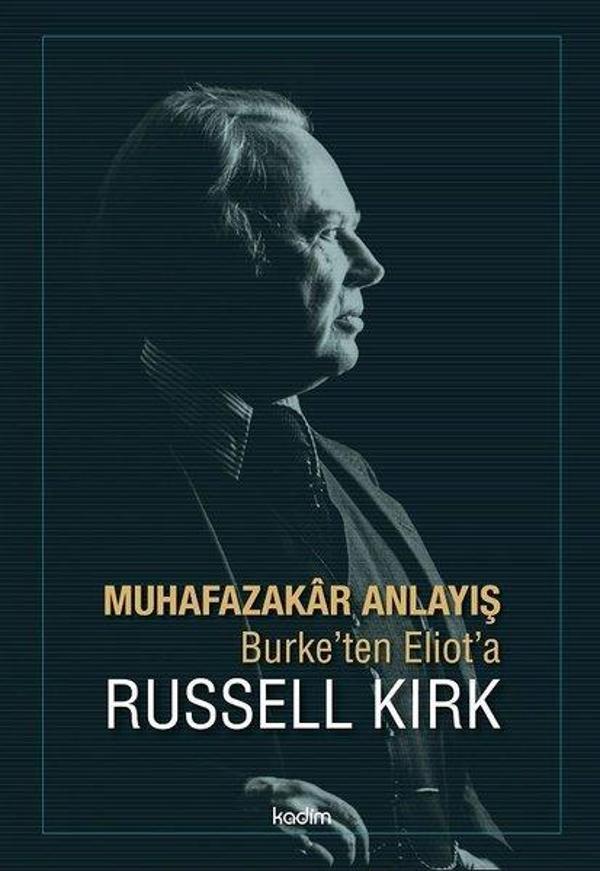 Muhafazakar Anlayış-Burke'ten Eliot'a - Kadim - Image 1